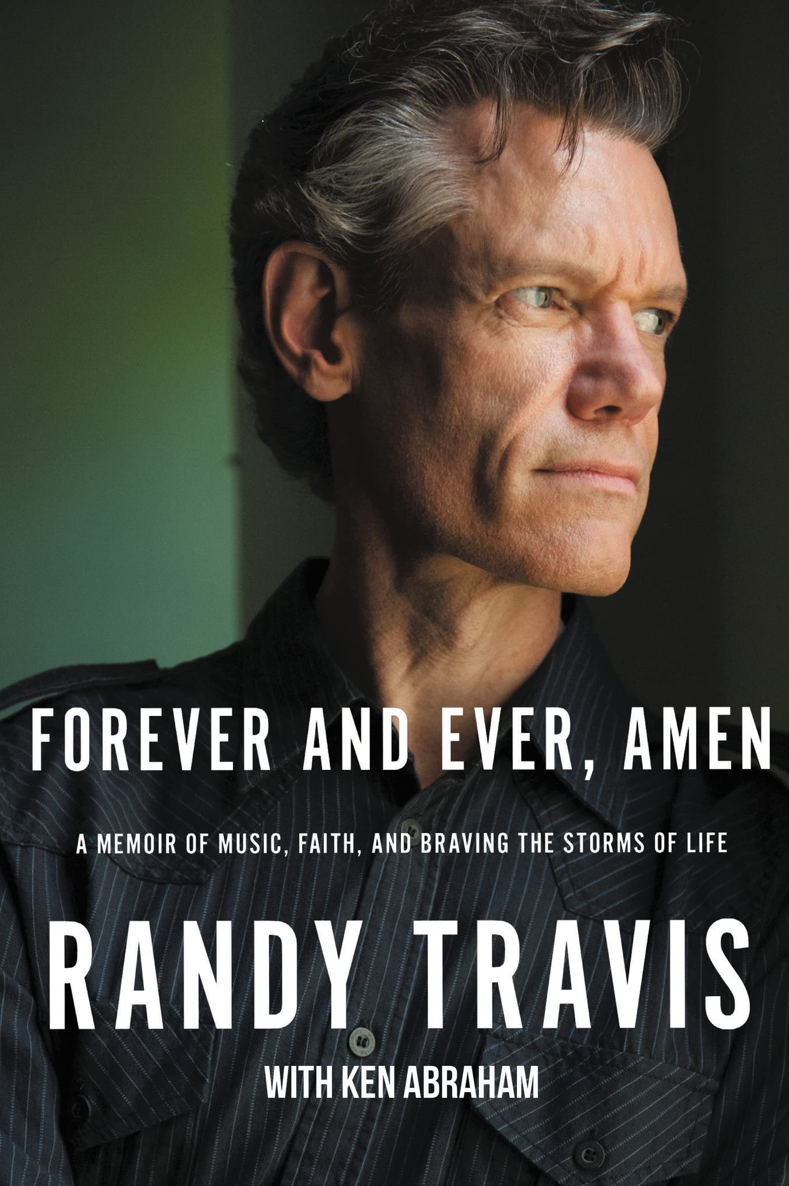 Book Cover Forever and Ever, Amen: A Memoir of Music, Faith, and Braving the Storms of Life