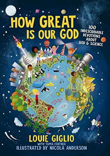Book Cover How Great Is Our God: 100 Indescribable Devotions About God and Science