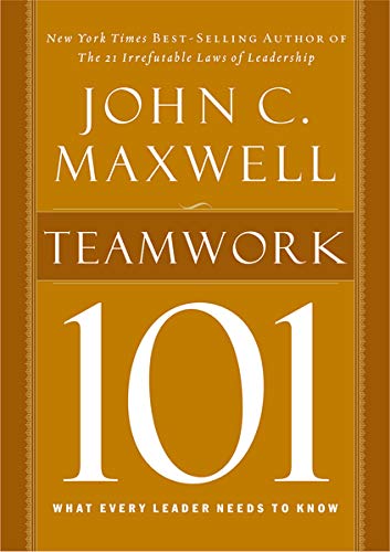 Book Cover Teamwork 101: What Every Leader Needs to Know (101 (Thomas Nelson))