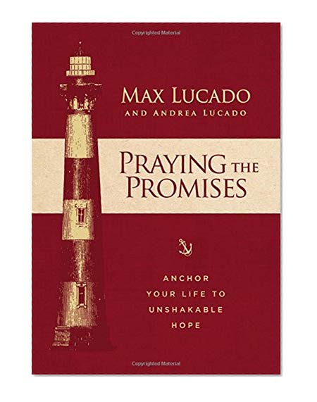 Book Cover Praying the Promises: Anchor Your Life to Unshakable Hope