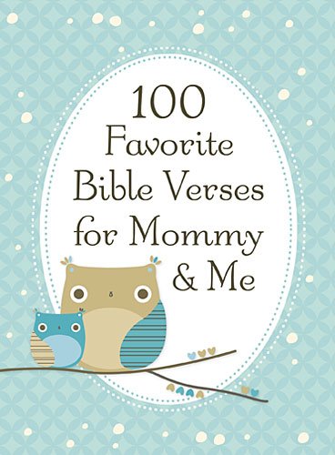 Book Cover 100 Favorite Bible Verses for Mommy and Me