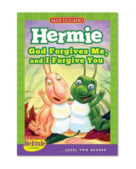 Book Cover God Forgives Me, and I Forgive You (Max Lucado's Hermie & Friends)