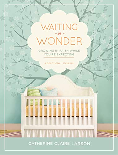 Book Cover Waiting in Wonder: Growing in Faith While You're Expecting