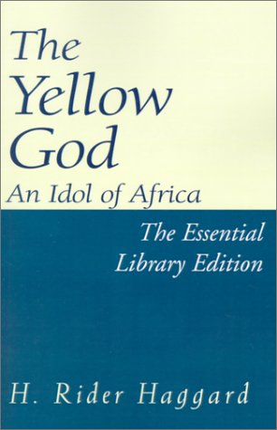 The Yellow God: An Idol of Africa