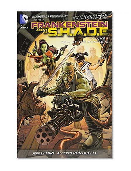 Book Cover Frankenstein, Agent of S.H.A.D.E. Vol. 1: War of the Monsters (The New 52)