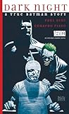 Dark Night: A True Batman Story