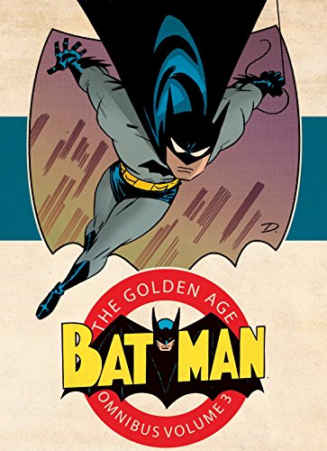 Book Cover Batman: The Golden Age Omnibus Vol. 3
