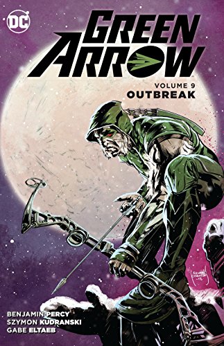 Book Cover Green Arrow Vol. 9: Outbreak