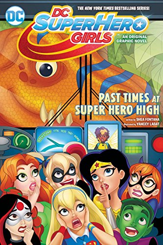 Book Cover DC Super Hero Girls: Past Times at Super Hero High (DC Super Hero Girls Graphic Novels)