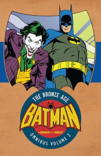Book Cover Batman: The Brave & the Bold: The Bronze Age Omnibus Vol. 2 (Batman: The Brave & the Bold: The Bronz Age Omnibus)