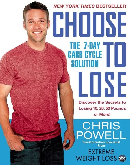 Book Cover Choose to Lose: The 7-Day Carb Cycle Solution