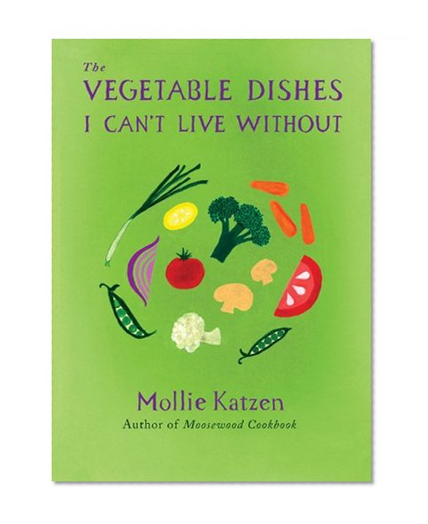 Book Cover The Vegetable Dishes I Can't Live Without