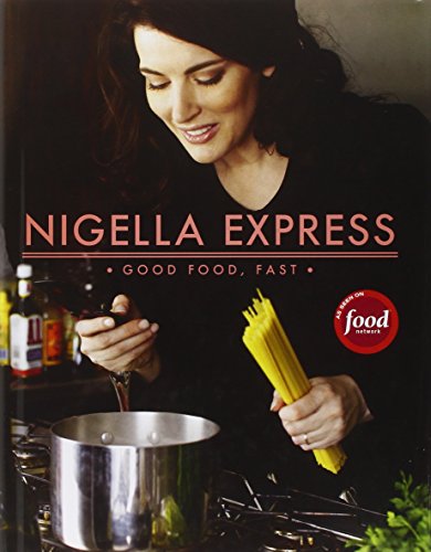 Book Cover Nigella Express: 130 Recipes for Good Food, Fast