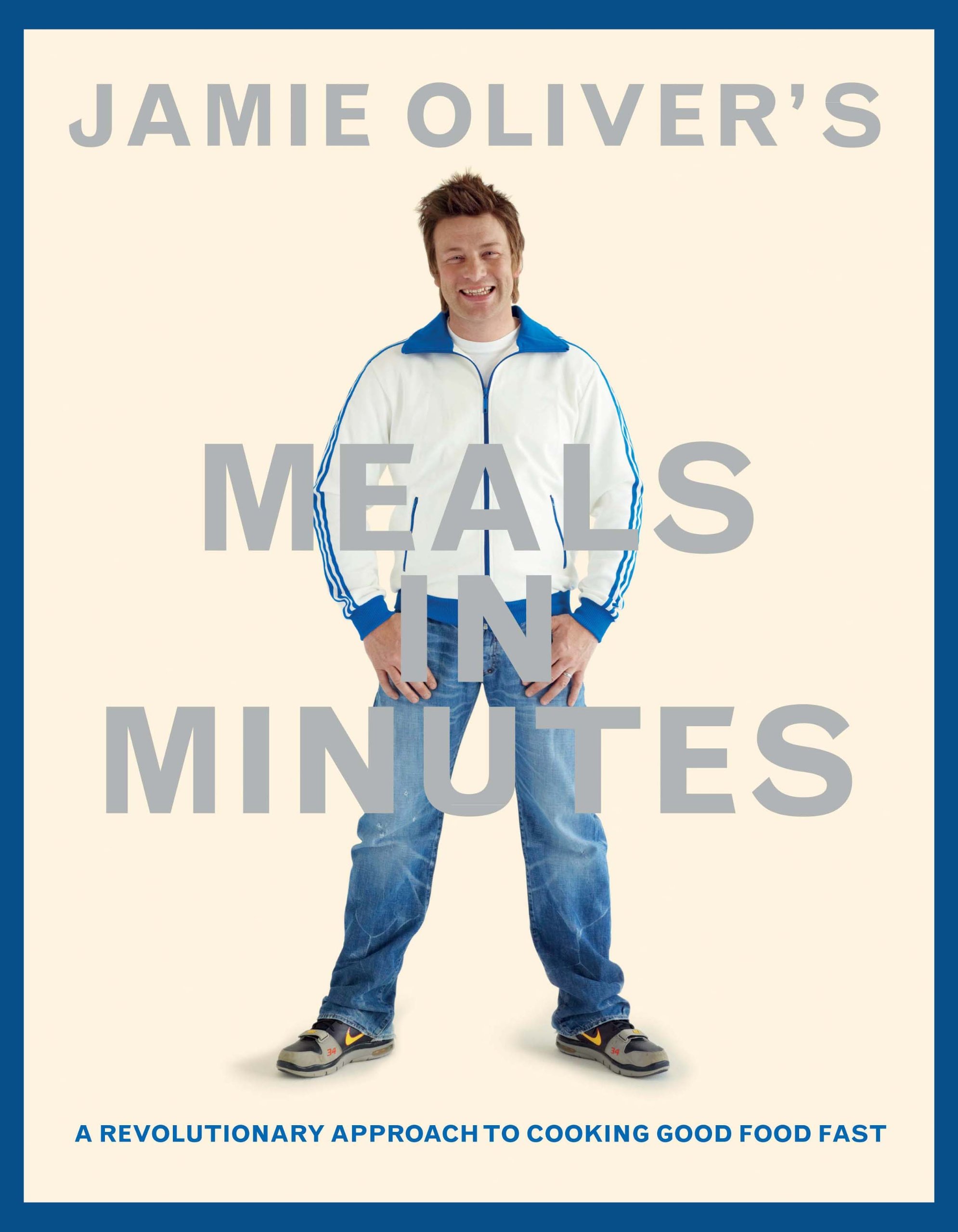 Book Cover Jamie Oliver's Meals in Minutes: A Revolutionary Approach to Cooking Good Food Fast