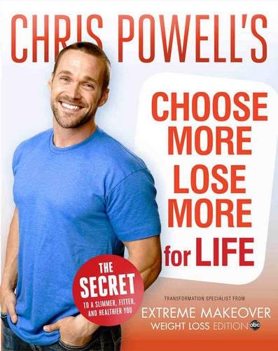 Book Cover Chris Powell's Choose More, Lose More for Life