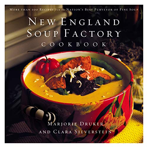 Book Cover New England Soup Factory Cookbook: More Than 100 Recipes from the Nation's Best Purveyor of Fine Soup