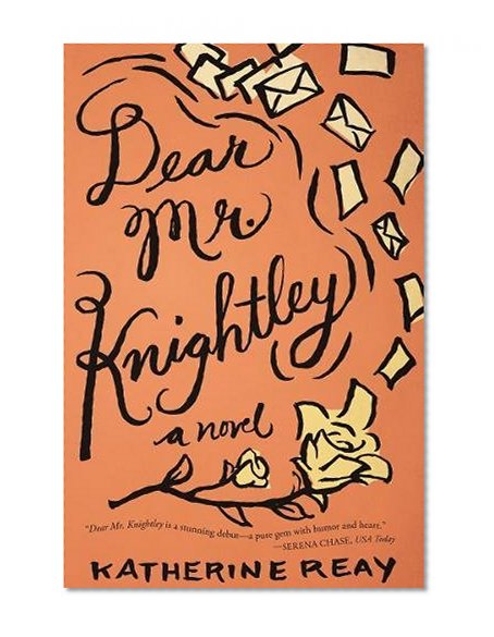 Book Cover Dear Mr. Knightley: A Novel