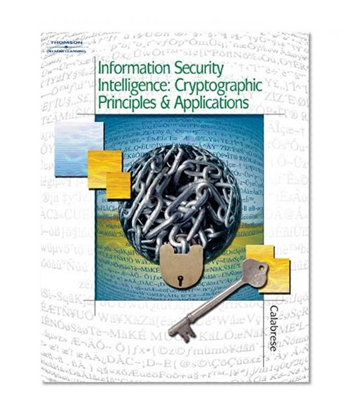 Book Cover Information Security Intelligence: Cryptographic Principles & Applications