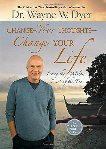 Book Cover Change Your Thoughts - Change Your Life: Living the Wisdom of the Tao