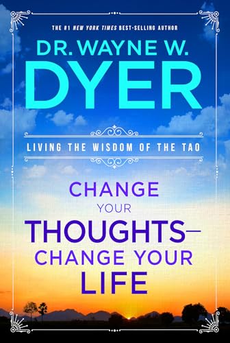 Book Cover Change Your Thoughts - Change Your Life: Living the Wisdom of the Tao