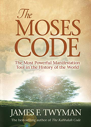 Book Cover The Moses Code: The Most Powerful Manifestation Tool in the History of the World