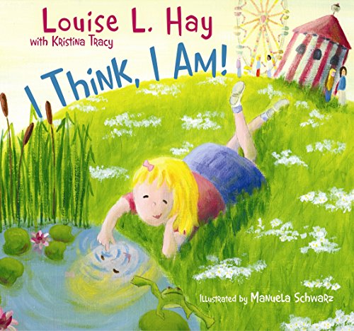 Book Cover I Think, I Am!: Teaching Kids the Power of Affirmations