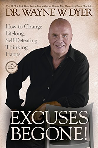 Book Cover Excuses Begone!: How to Change Lifelong, Self-Defeating Thinking Habits
