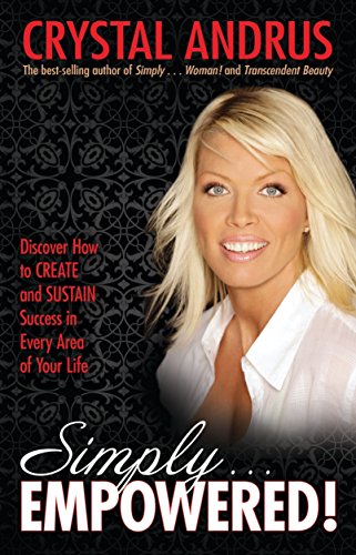 Book Cover Simplyâ€¦EMPOWERED!: Discover How to CREATE and SUSTAIN Success in Every Area of Your Life
