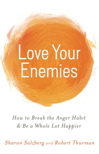 Book Cover Love Your Enemies: How to Break the Anger Habit & Be a Whole Lot Happier