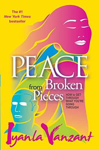 Book Cover Peace From Broken Pieces: How to Get Through What You're Going Through