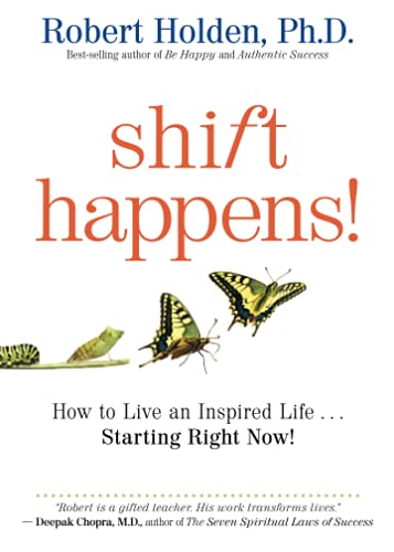 Book Cover Shift Happens: How to Live an Inspired Life...Starting Right Now!