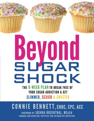Book Cover Beyond Sugar Shock: The 6-Week Plan to Break Free of Your Sugar Addiction & Get Slimmer, Sexier & Sweeter