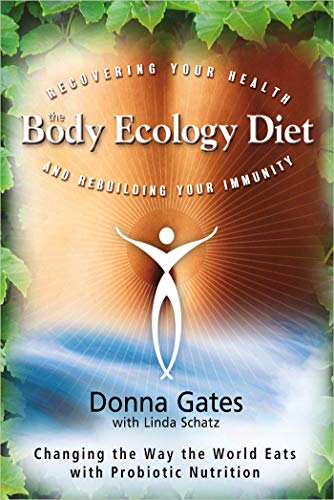 Book Cover The Body Ecology Diet: Recovering Your Health and Rebuilding Your Immunity