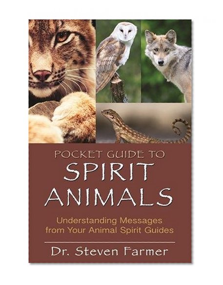 Book Cover Pocket Guide to Spirit Animals: Understanding Messages from Your Animal Spirit Guides