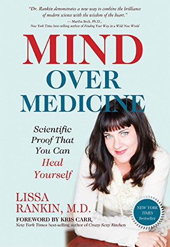 Book Cover Mind Over Medicine: Scientific Proof That You Can Heal Yourself