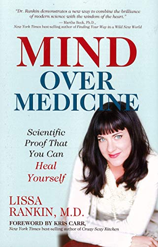 Book Cover Mind Over Medicine: Scientific Proof That You Can Heal Yourself