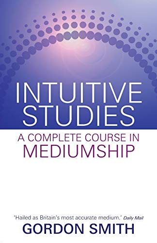 Book Cover Intuitive Studies: A Complete Course in Mediumship