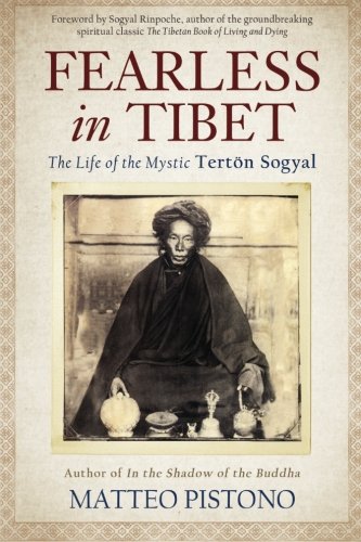 Book Cover Fearless in Tibet: The Life of the Mystic Terton Sogyal