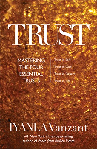 Book Cover Trust: Mastering the 4 Essential Trusts: Trust in God, Trust in Yourself, Trust in Others, Trust in Life