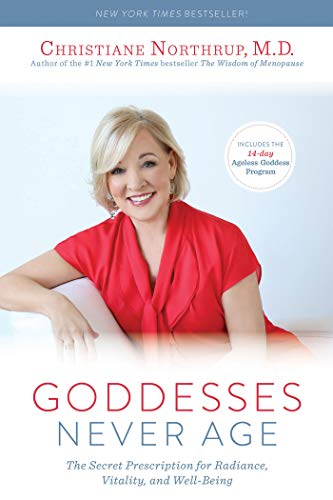 Book Cover Goddesses Never Age: The Secret Prescription for Radiance, Vitality, and Well-Being