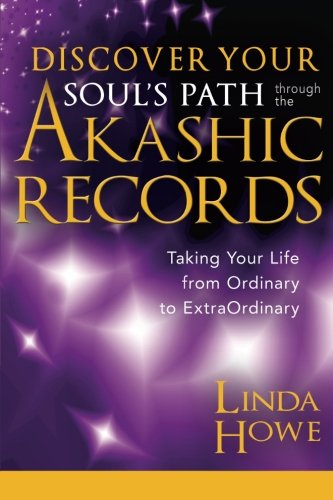 Book Cover Discover Your Soul’s Path Through the Akashic Records: Taking Your Life from Ordinary to ExtraOrdinary