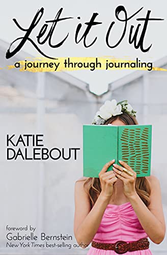 Book Cover Let It Out: A Journey Through Journaling
