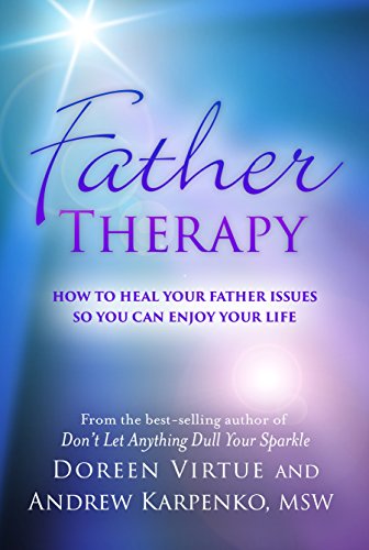 Book Cover Father Therapy: How to Heal Your Father Issues So You Can Enjoy Your Life