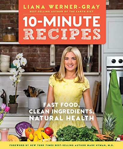 Book Cover 10-Minute Recipes: Fast Food, Clean Ingredients, Natural Health