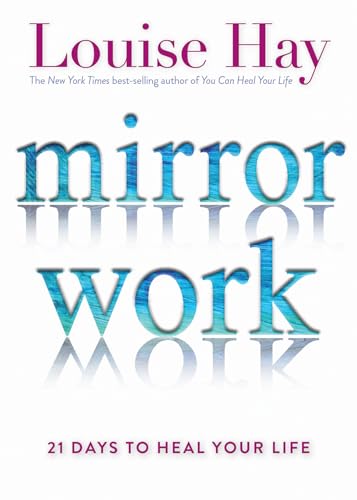 Book Cover Mirror Work: 21 Days to Heal Your Life