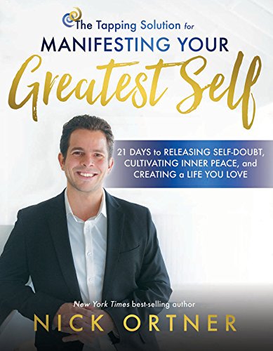 Book Cover The Tapping Solution for Manifesting Your Greatest Self: 21 Days to Releasing Self-Doubt, Cultivating Inner Peace, and Creating a Life You Love