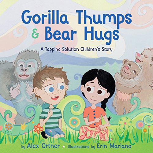 Book Cover Gorilla Thumps and Bear Hugs: A Tapping Solution Children's Story