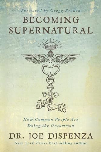 Book Cover Becoming Supernatural: How Common People Are Doing the Uncommon
