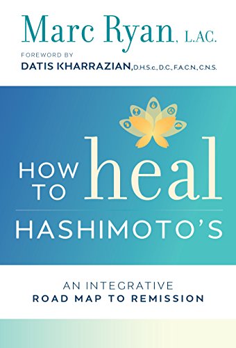 Book Cover How to Heal Hashimoto's: An Integrative Road Map to Remission