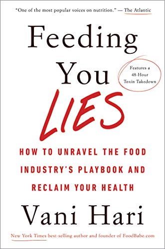 Book Cover Feeding You Lies: How to Unravel the Food Industry's Playbook and Reclaim Your Health